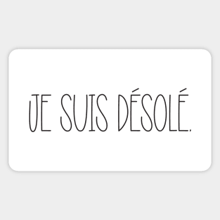 JE SUIS DESOLE Sticker